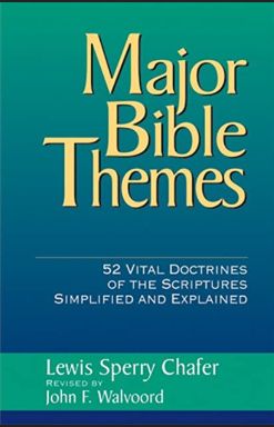 Chafer – Major Bible Themes [t] [m]