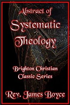 Boyce – Abstract of Systematic Theology