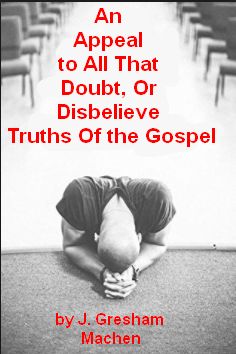 Machen Doubt the Gospel