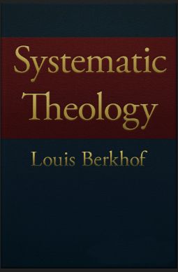 Berkhof Systematic Theology
