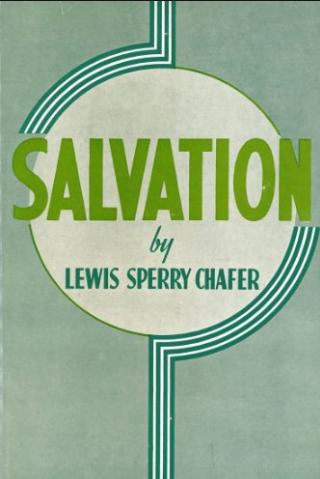 chafer doctrine theWord Salvation