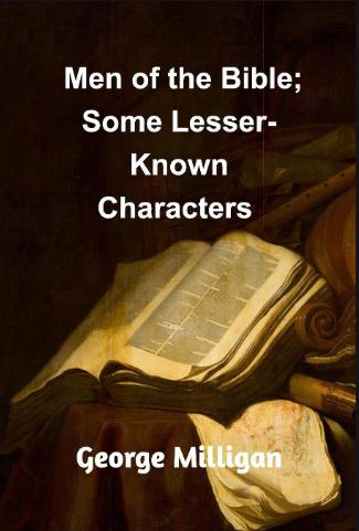 Milligan Men of the Bible Lesser-Known