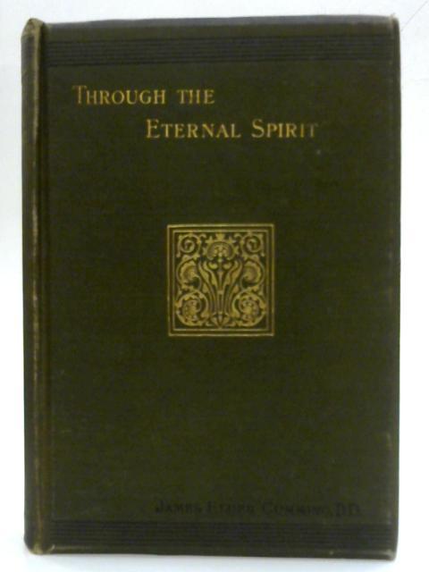 Cummings Through the Eternal Spirit is a 25 chapter serious work on the Holy Spirit, 25 chapters and 315 page work.