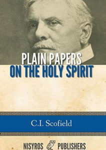 Scofield Plain Paper on the Holy Spirit is simple topics about the Holy Spirit, divinity, Pentecost and of the Spirit's ministry, etc.